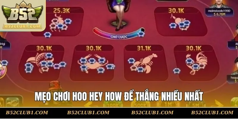 Mẹo chơi Hoo Hey How để thắng nhiều nhất