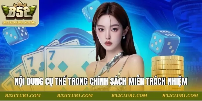 Nội dung cụ thể trong chính sách miễn trách nhiệm