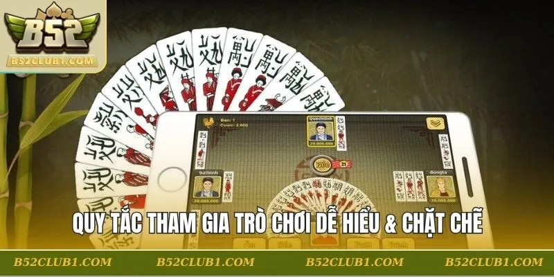 Quy tắc tham gia trò chơi dễ hiểu & chặt chẽ